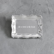 Organic Pearl Rectangular Engraved Tray with "Life Is Better At The Beach"