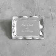 Vento Rectangular Engraved Tray with "Eat, Drink And Be Merry"