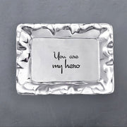 Vento Rectangular Engraved Tray with "You Are My Hero"